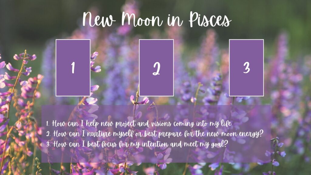 New Moon in Pisces 3 card spread